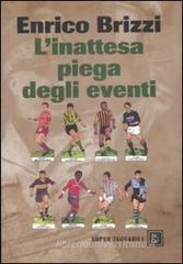 L' inattesa piega degli eventi
