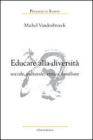 Educare alla diversit� sociale, culturale, etnica, familiare