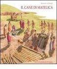 Il cane di Matelica. Suggestioni omeriche a Matelica, il sacrificio funebre dei cani della tomba 182 di Crocifisso