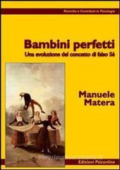 Bambini perfetti. Una evoluzione del concetto di falso sé Bambini perfetti. Una evoluzione del concetto di falso sé