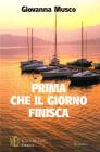 Prima che il giorno finisca. Una donna e le stagioni della sua vita