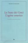 Lo Stato dei greci. L'ag�ne omerico. Testo tedesco a fronte