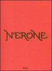 Nerone. Catalogo della mostra (Roma, 31 marzo- 18 settembre 2011)