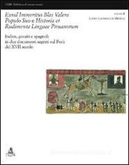 Exsul immeritus blas valera populo suo e historia et rudimenta linguae piruanorum. Indios, gesuiti e spagnoli in due documenti segreti sul Per� del XVII secolo