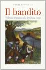 Il bandito. Violenza e criminalit� nella Repubblica veneta