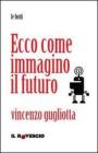 Ecco come immagino il futuro