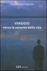 Viaggio verso la serenit� della vita