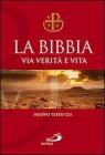 La Bibbia. Via verit� e vita