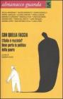 Almanacco Guanda (2011). Con quella faccia. L'Italia � razzista? Dove porta la politica della paura
