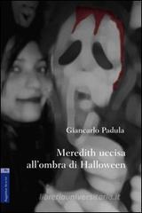 Meredith uccisa all'ombra di Halloween Meredith uccisa all'ombra di Halloween