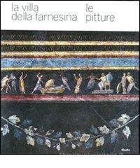 La villa della Farnesina. Le pitture