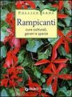 Rampicanti. Cure colturali, generi e specie
