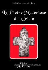Le pietre misteriose del Cristo