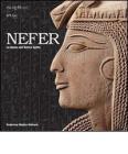 Nefer. La donna nell'Antico Egitto. Catalogo della mostra (Milano, 27 gennaio-9 aprile 2007)