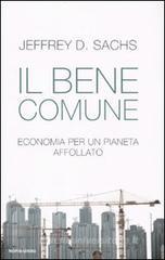 Il bene comune. Economia per un pianeta affollato Il bene comune. Economia per un pianeta affollato