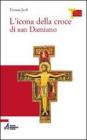 L' icona della croce di san Damiano