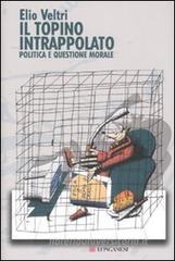 Il topino intrappolato. Politica e questione morale