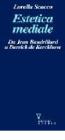 Estetica mediale. Da Jean Baudrillard a Derrick De Kerckhove