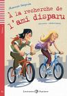 � la recherche de l'ami disparu. Con espansione online. Con CD Audio