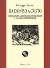 Da Dioniso a Cristo. Conoscenza e sacrificio nel mondo greco e nella civilt� occidentale