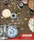 GNAM. Gastronomia nell'arte moderna. Catalogo della mostra (Parma, 7 ottobre 2007- 6 gennaio 2008)