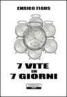 Sette vite in 7 giorni