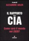 Il rapporto della CIA. Come sar� il mondo nel 2020?