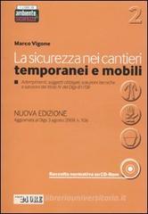 La sicurezza nei cantieri temporanei e mobili. Con CD-ROM