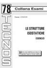 Le strutture isostatiche. Esercizi