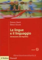 Le lingue e il linguaggio. Introduzione alla linguistica Le lingue e il linguaggio. Introduzione alla linguistica