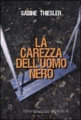 La carezza dell'uomo nero La carezza dell'uomo nero