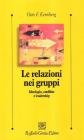 Le relazioni nei gruppi. Ideologia, conflitto e leadership