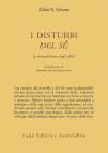 I disturbi del s�. La disregolazione degli affetti