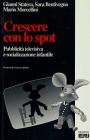 Crescere con lo spot. Bambini e pubblicit� televisiva