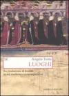 Luoghi. La produzione di localit� in et� moderna e contemporanea