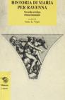 Historia di Maria per Ravenna. Novella erotica rinascimentale