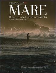Mare. Il futuro del nostro pianeta Mare. Il futuro del nostro pianeta