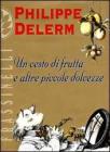 Un cesto di frutta e altre piccole dolcezze