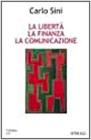 La libert�, la finanza, la comunicazione