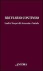 Breviario continuo. Lodi e vespri di Avvento e Natale