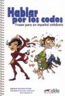 Frases para Espa�ol cotidiano. Per le Scuole superiori