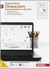 Cinque.zero. Per Windows 7 e Office 2007. Con espansione online. Per le Scuole superiori vol.2