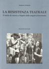 La resistenza teatrale. Il teatro di ricerca a Napoli dalle origini al terremoto