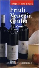 Friuli Venezia Giulia. Le zone friulane