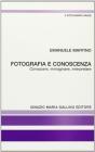 Fotografia e conoscenza. Conoscere, immaginare, interpretare