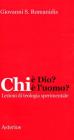 Chi � Dio? Chi � l'uomo? Lezioni di teologia sperimentale