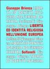 La libert� ed identit� religiosa nell'Unione Europea. Fra �Carta di Nizza� e trattato costituzionale