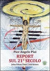 Report sul 21° secolo. John Ethan Titor 2 dal futuro Report sul 21° secolo. John Ethan Titor 2 dal futuro