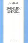 Ermeneutica e metodica. Studi sulla metodologia del comprendere