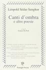 Canti d'ombra e altre poesie